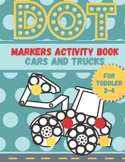 Couverture_DOT markers activity book cars and trucks for toddler 2-4