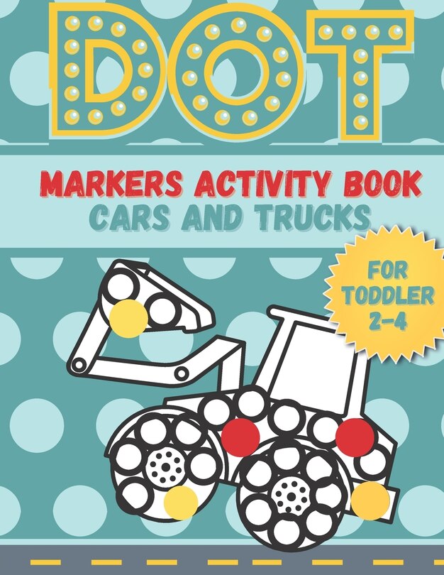 Couverture_DOT markers activity book cars and trucks for toddler 2-4