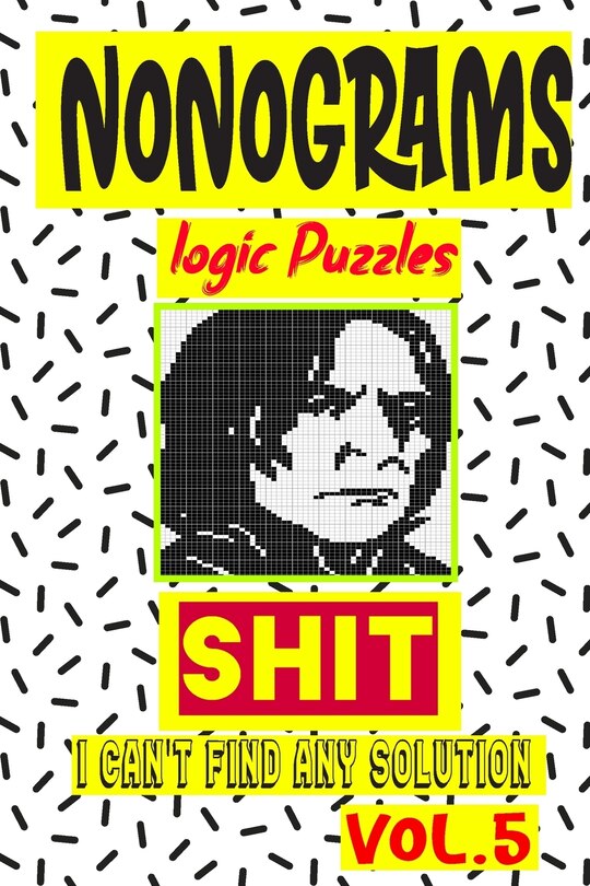 Couverture_Nonogram logic Puzzle Shit I can't Find Any Solution