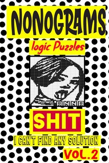 Front cover_Nonogram logic Puzzle Shit I can't Find Any Solution