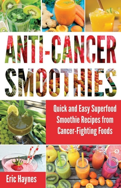 Front cover_Anti-Cancer Smoothies (Large Print Edition)