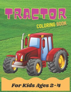 Couverture_Tractor Coloring Book For Kids Ages 2-4