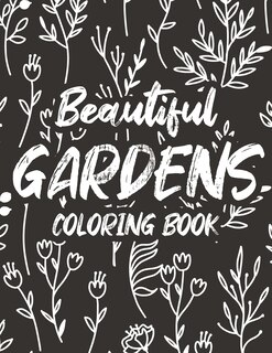 Front cover_Beautiful Gardens Coloring Book