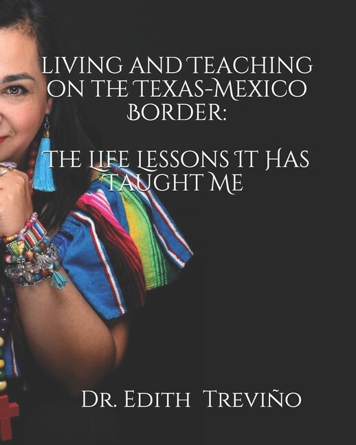 Front cover_Living and Teaching on the Texas-Mexico Border