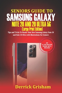 Front cover_Seniors Guide To Samsung Galaxy Note 20 Ultra 5g (Large Print Edition)