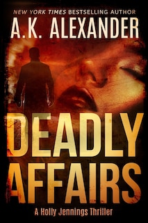 Deadly Affairs: Psychological Thriller