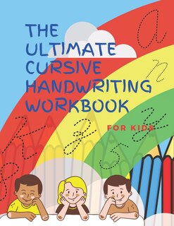 Front cover_The Ultimate Cursive Handwriting Workbook For Kids