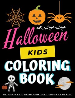 Halloween Kids Coloring Book - Halloween Coloring Books For Toddlers And Kids: Halloween Coloring Book For Children 3 Years Old And Up, Halloween Books For Kids, Halloween Books