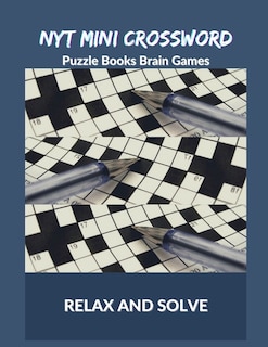Nyt Mini Crossword Puzzle Books Brain Games Relax And Solve: Word Search Books Travel Size, A Unique Puzzlers' Book With Today's Contemporary Words As Crossword
