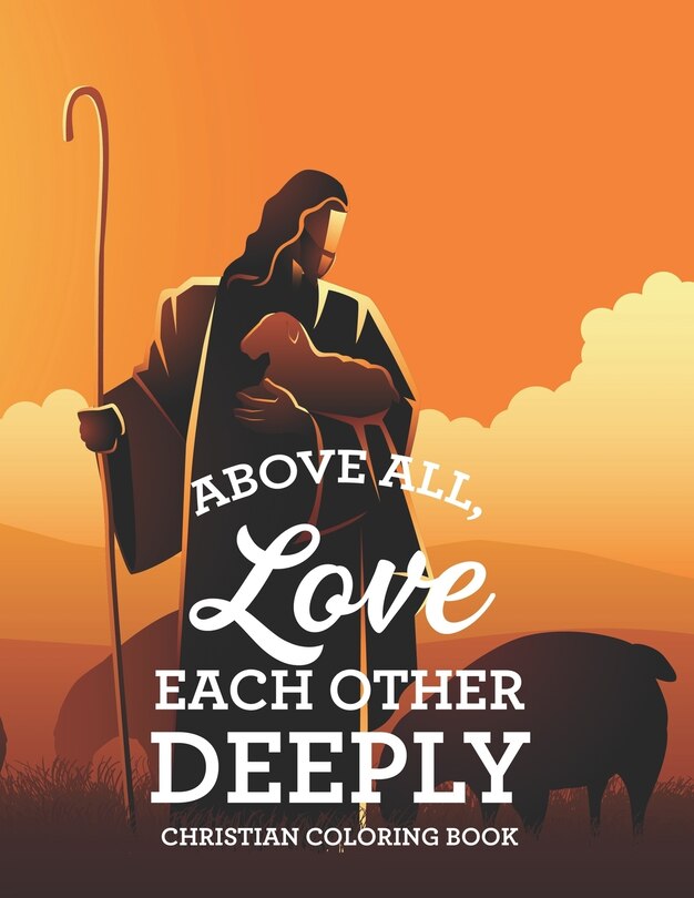 Couverture_Above All, Love Each Other Deeply Christian Coloring Book