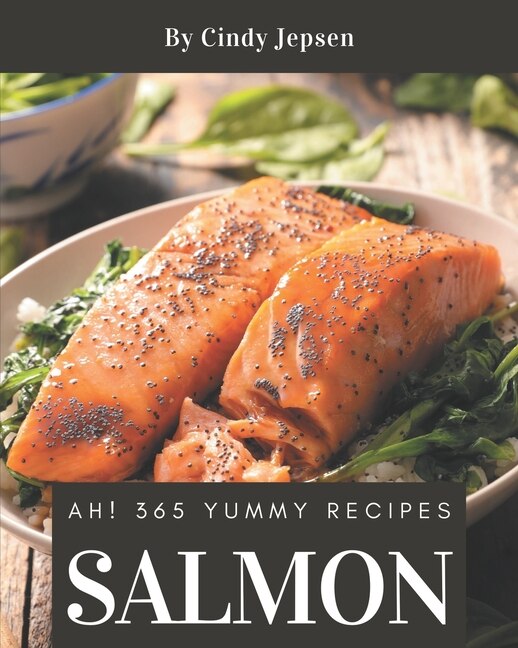 Couverture_Ah! 365 Yummy Salmon Recipes