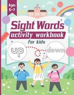Front cover_Sight Words Activity Workbook for Kids Ages 5-7