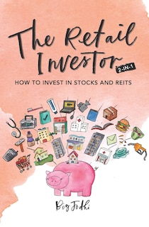 The Retail Investor 2 Books in 1: How to Invest in Stocks and Reits