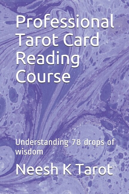 Professional Tarot Card Reading Course: Understanding 78 drops of wisdom