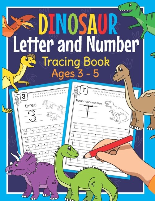 Front cover_Dinosaur Letter And Number Tracing Book Ages 3 - 5