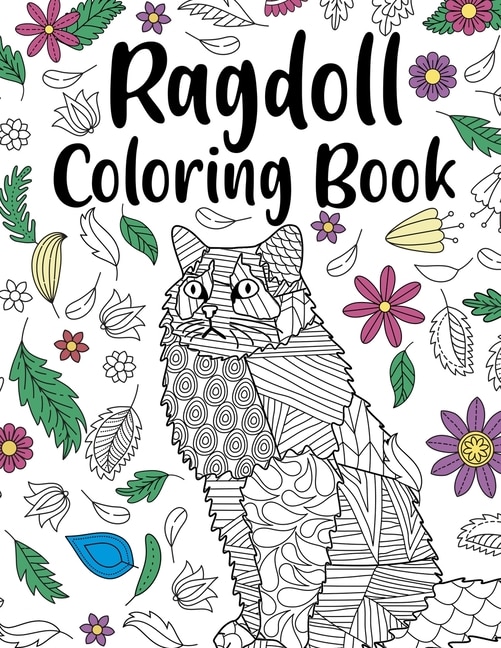 Ragdoll Coloring Book: A Cute Adult Coloring Books For Ragdoll Owner, Best Gift For Cats Lovers