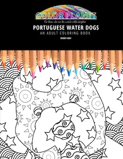 Portuguese Water Dogs: AN ADULT COLORING BOOK: An Awesome Portuguese Water Dogs Coloring Book For Adults