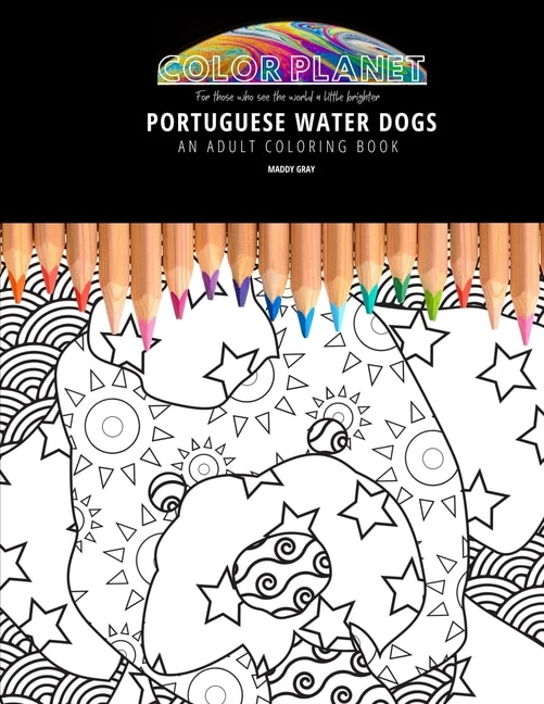 Portuguese Water Dogs: AN ADULT COLORING BOOK: An Awesome Portuguese Water Dogs Coloring Book For Adults