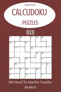 Couverture_CalcuDoku Puzzles - 200 Hard to Master Puzzles 8x8 vol.30
