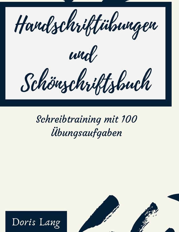 Couverture_Handschriftübungen und Schönschriftsbuch Schreibtraining mit 100 Übungsaufgaben