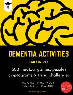 Dementia Activities For Seniors: 500 Medical Games, Puzzles, Cryptograms & Trivia Challenges Activity Book Gift For Dementia Patient