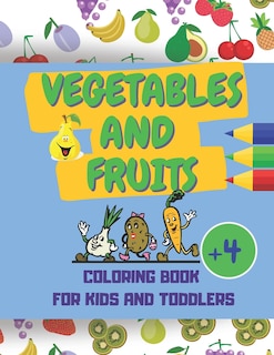 Couverture_Vegetables And Fruits. Coloring Book for Kids and Toddlers