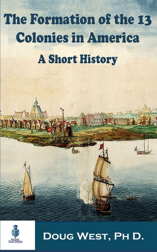 Front cover_The Formation of the 13 Colonies in America