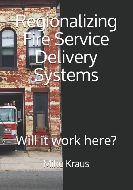 Front cover_Regionalizing Fire Service Delivery Systems