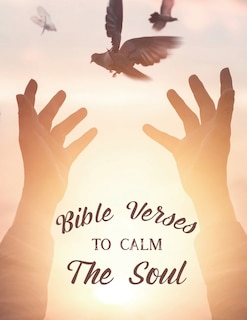 Front cover_Bible Verses To Calm The Soul
