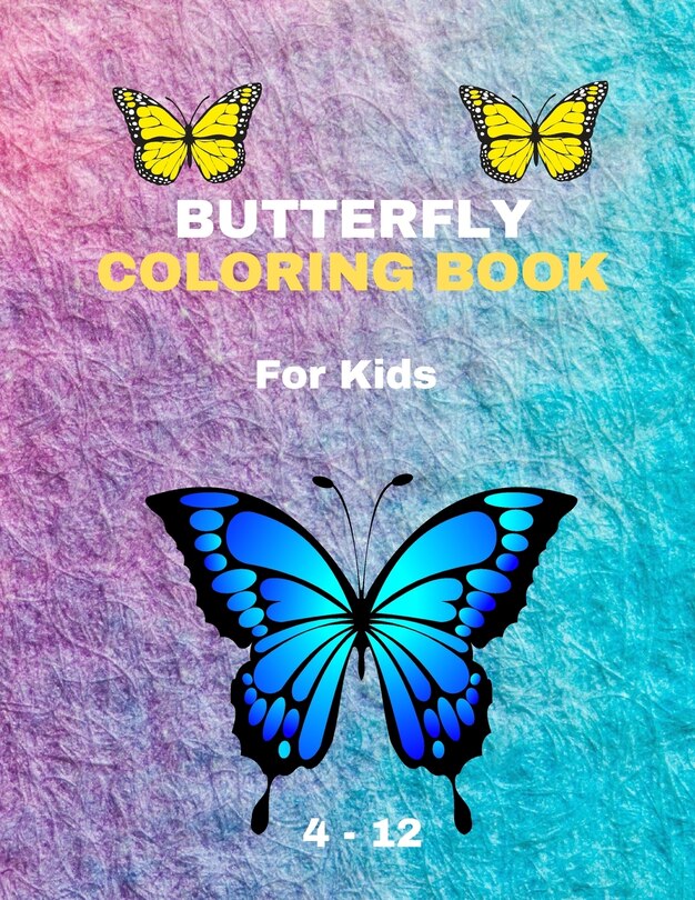 Front cover_BUTTERFLY COLORING BOOK For Kids 4-12