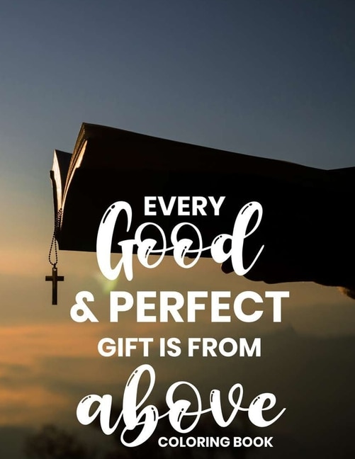 Front cover_Every Good & Perfect Gift Is From Above Coloring Book