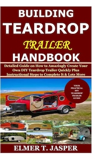 Front cover_Building Teardrop Trailer Handbook