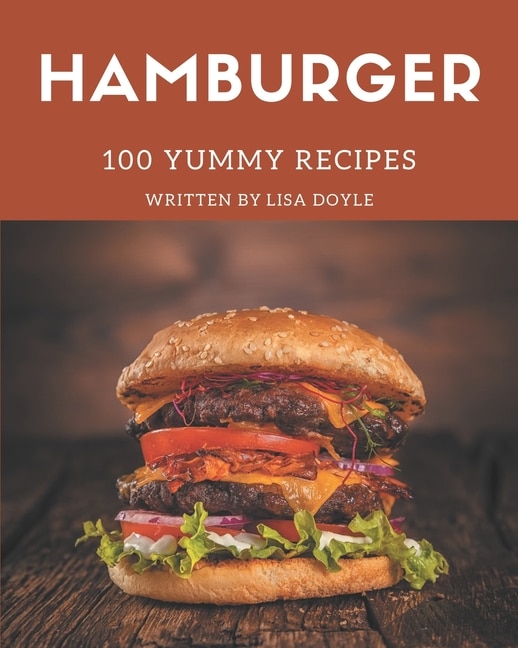 Front cover_100 Yummy Hamburger Recipes