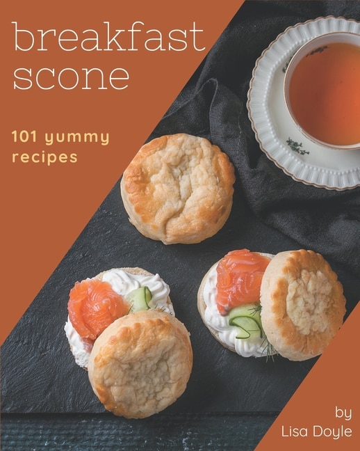 Couverture_101 Yummy Breakfast Scone Recipes