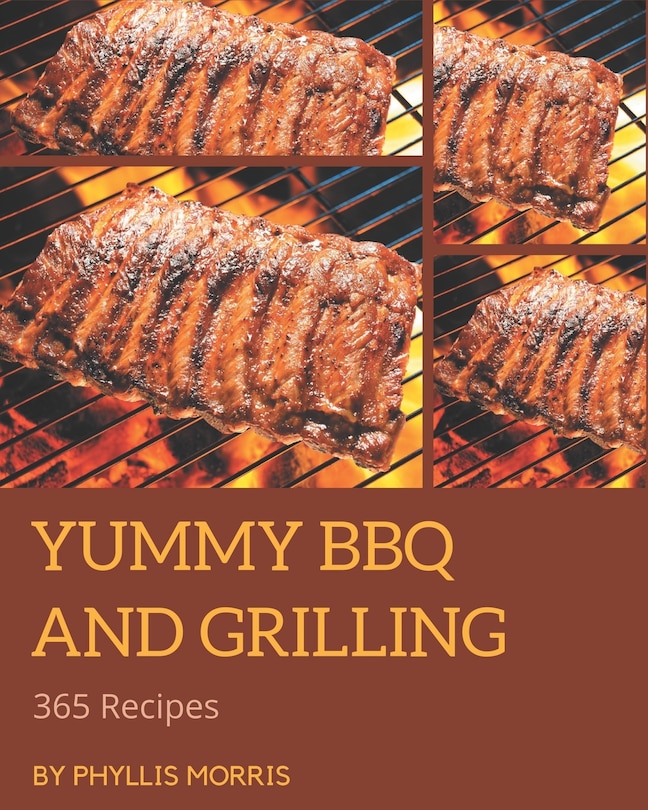 Front cover_365 Yummy BBQ and Grilling Recipes
