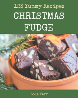 Couverture_123 Yummy Christmas Fudge Recipes