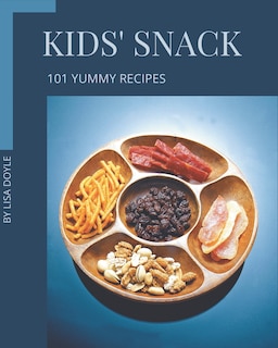 Couverture_101 Yummy Kids' Snack Recipes