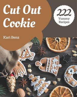 Front cover_222 Yummy Cut Out Cookie Recipes
