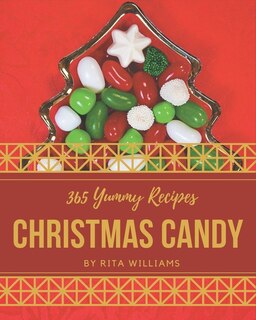 Couverture_365 Yummy Christmas Candy Recipes