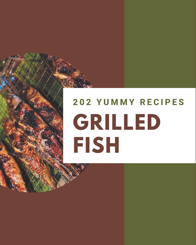 Couverture_202 Yummy Grilled Fish Recipes