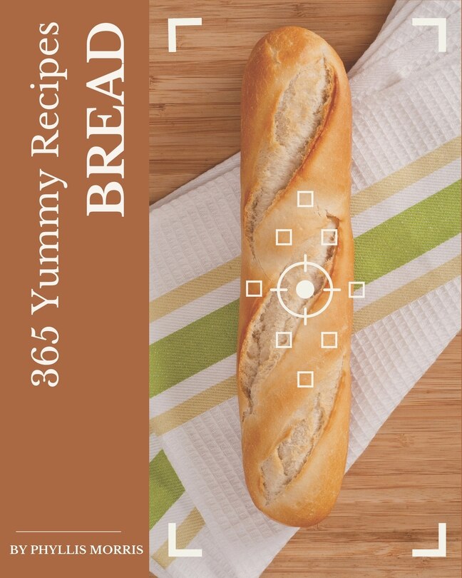 Front cover_365 Yummy Bread Recipes