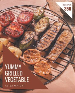 Front cover_350 Yummy Grilled Vegetable Recipes
