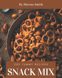 Couverture_202 Yummy Snack Mix Recipes