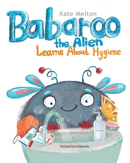 Front cover_Babaroo the Alien Learns about Hygiene