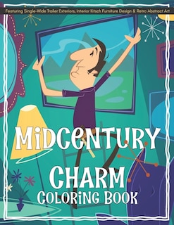 Midcentury Charm Coloring Book Featuring Single-Wide Trailer Exteriors, Interior Kitsch Furniture Design & Retro Abstract Art