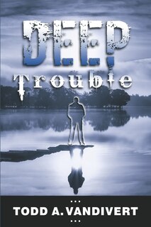 Front cover_Deep Trouble