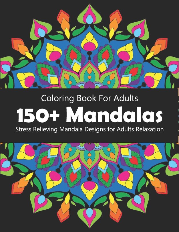 Couverture_150 Mandalas Coloring Book For Adults