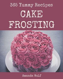 Front cover_365 Yummy Cake Frosting Recipes
