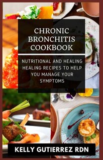 Front cover_Chronic Bronchitis Cookbook