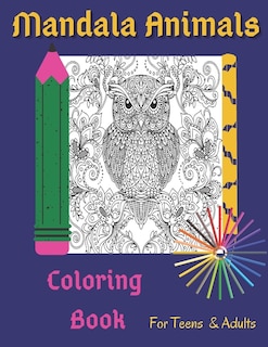 Couverture_Mandala Animals Coloring Book For Teens And Adults